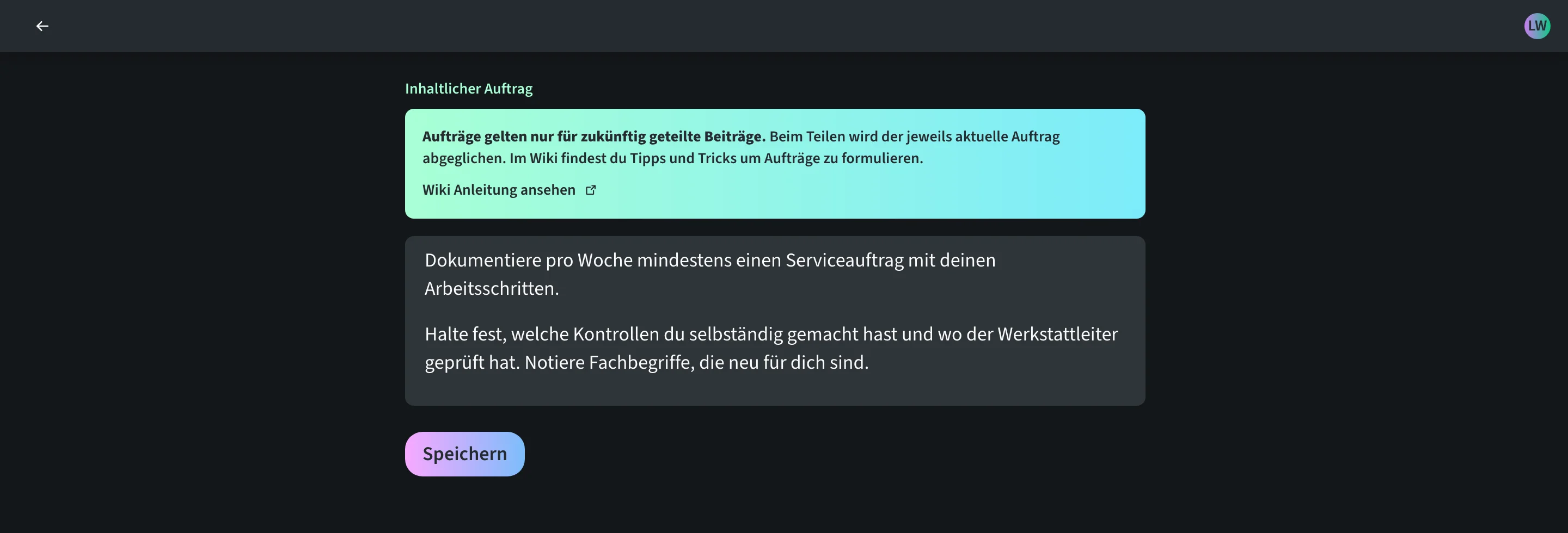 Formular Inhaltlicher Auftrag in der Coach-Ansicht: Der Auftrag an Luca Wengers Lerndokumentation ist ausformuliert, mit wöchentlichem Serviceauftrag, selbständigen Kontrollen und neuen Fachbegriffen, darunter der Speichern-Knopf.